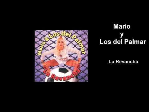 Mario y Los del Palmar -  La Revancha