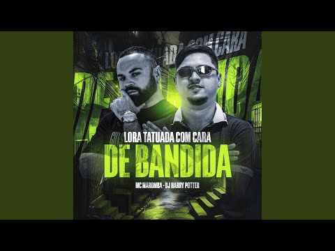 Lora Tatuada, Com Cara de Bandida