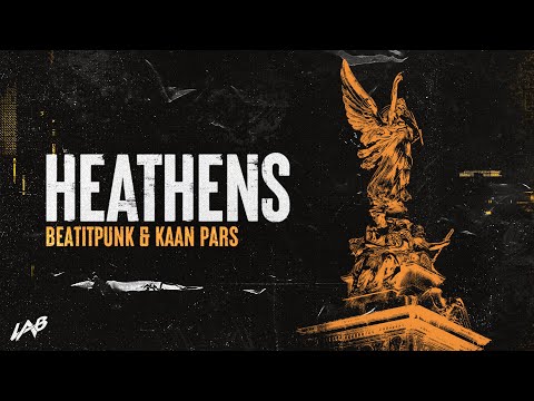 BeatItPunk & Kaan Pars - Heathens