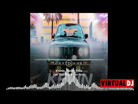 Feel That(feat. Raven Felix) - Kronic、Raven Felix