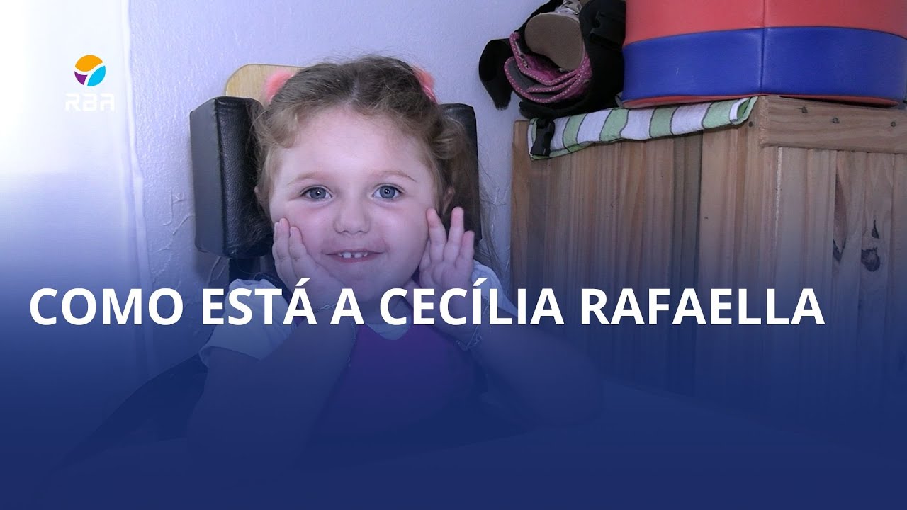 Como está a Cecília Rafaella?