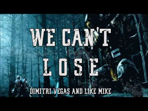 Dimitri Vegas & Like Mike - We Can't Lose