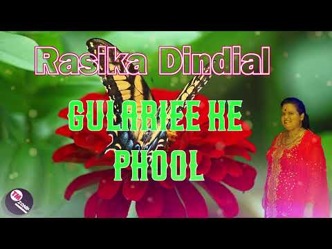 Rasika Dindial - Gulariee Ke Phool ( Requested )