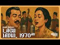 LAGU JADUL NOSTALGIA INDONESIA TAHUN 70an Membuat Kita Rindu Dan Hanyut Masa Lalu