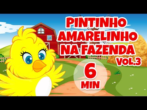 Pintinho Amarelinho na Fazenda Vol. 3 - Giramille 6 min | Desenho Animado Musical