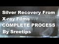 Silver Recovery From X ray Film COMPLETE PROCESS