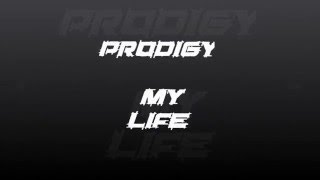 Prodigy-My Life