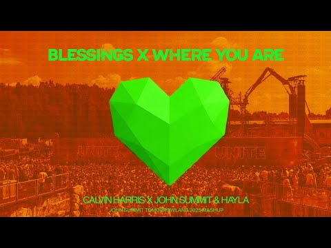 Calvin Harris X John Summit - Blessings X Where You Are (John Summit Tomorrowland 2025 Mashup)