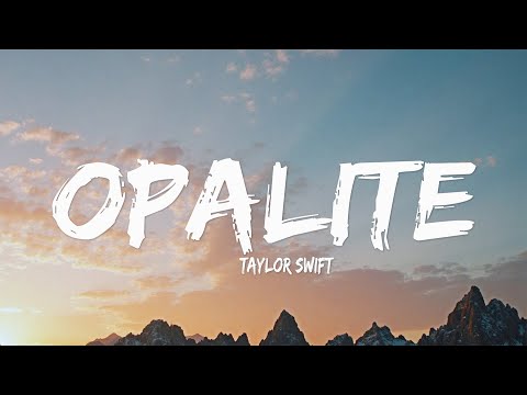 Taylor Swift - Opalite (Lyrics)