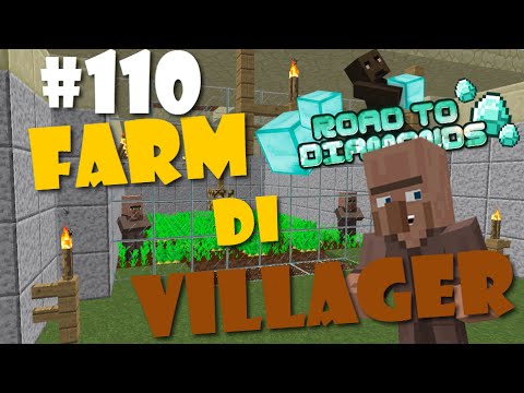 Road To Diamonds - Ep. #110 - Farm di Villager