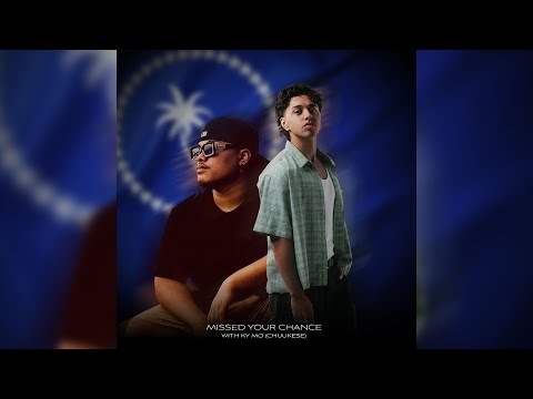 Myshaan & KY MO - Missed Your Chance (Chuukese Version)