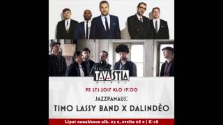 Jazzpamaus: Timo Lassy Band X Dalindèo, Tavastia 27.1.2017