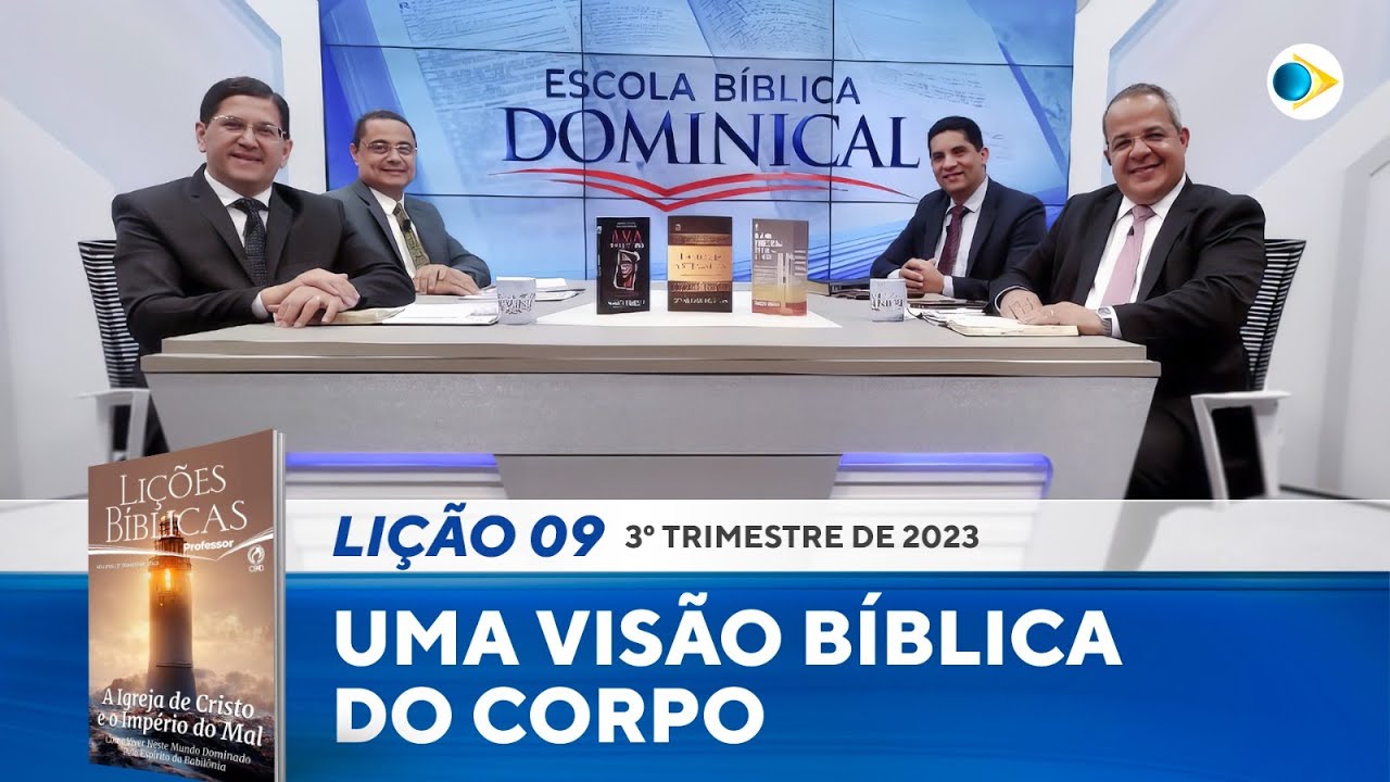 EBD | 09ª LIÇÃO: “Uma Visão Bíblica do Corpo”
