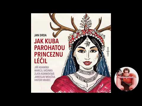 Jak Kuba parohatou princeznu léčil - rozhlasová pohádka
