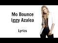 Iggy Azalea - Mo Bounce Lyrics