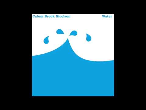 Calum Brook Nicolson - Water (Audio)