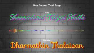 Download lagu Thenmadurai Vaigai Nadhi - Dharmathin Thalaivan - Bass Boosted Audio Song - Use Headphones 🎧. mp3 Download lagu Thenmadurai Vaigai Nadhi - Dharmathin Thalaivan - Bass Boosted Audio Song - Use Headphones 🎧. mp3