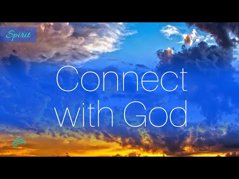 25 Minute Meditation on Connecting with God