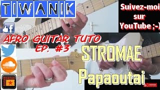 TEASER - TIWANIK | Afro Guitar Tuto | Ep. #3 | STROMAE - Papaoutai