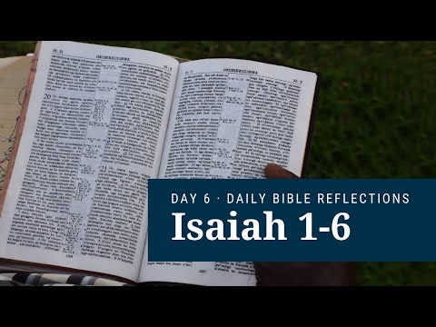 DAY 6 | Isaiah 1-6 | The Bible In a Year
