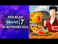 Jeda Iklan Trans 7 20 September 2013