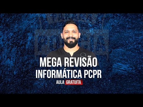 Mega Revisão Informática para PCPR (Polícia Civil do Paraná)