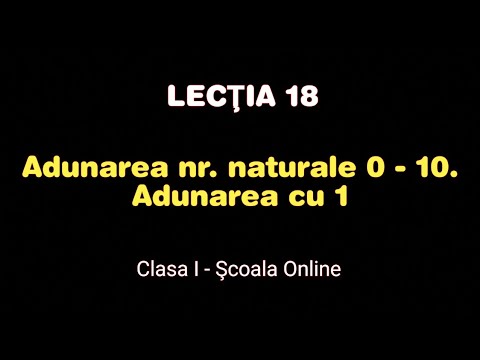 Lecţia 18. Adunarea şi scăderea nr. naturale 0 -10, Adunarea cu 1 - Matematică / Școala Online