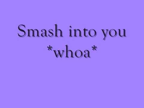 Smash Into You [*]