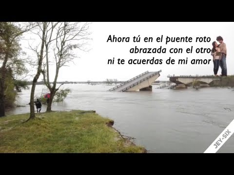 El puente roto - Los Caminantes (Letra)