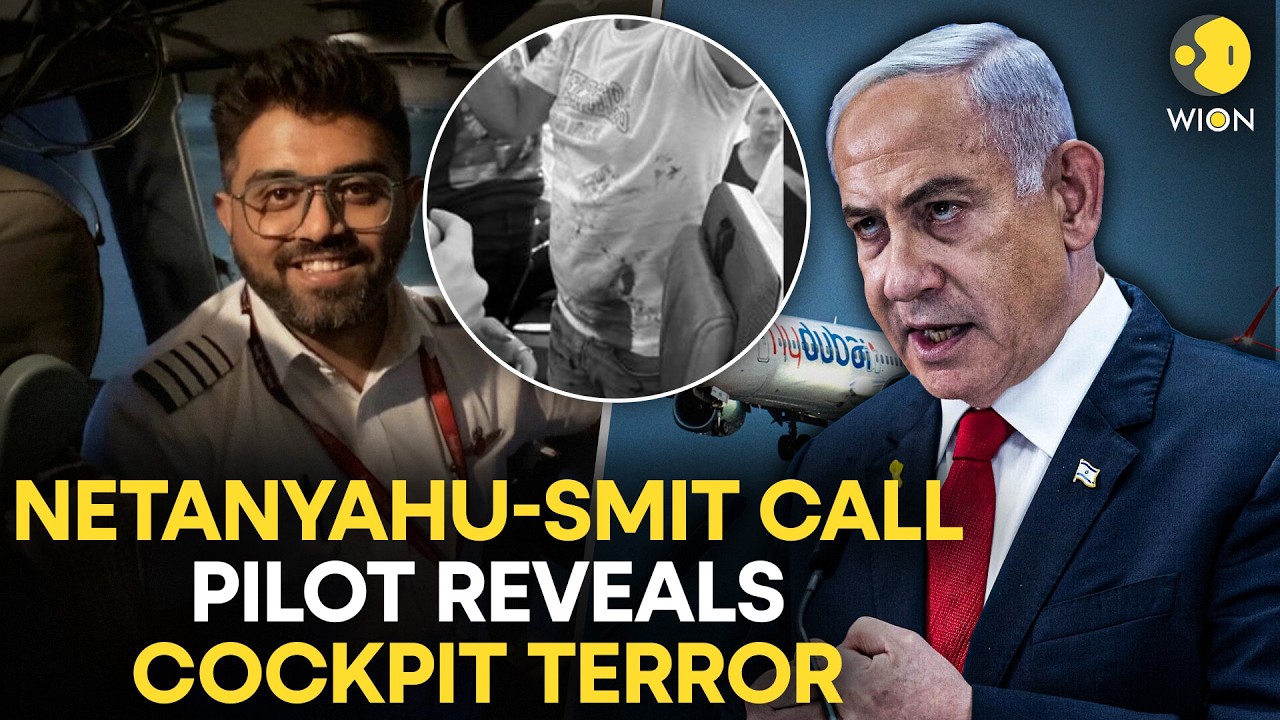 Netanyahu-Smit Call LIVE: Flydubai Pilot Smit Reveals What Happened Inside Cockpit During Call |WION