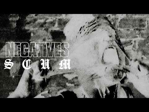 Negatives - Scum (Official Music Video)