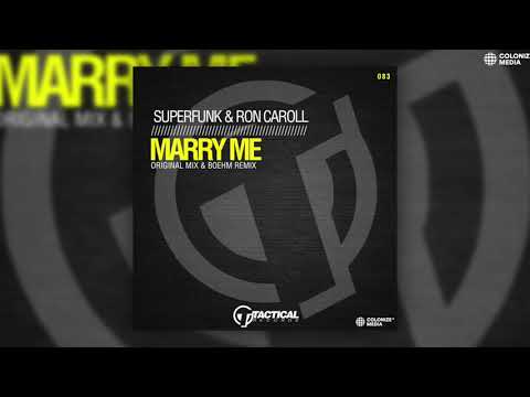 Superfunk & Ron Caroll - Marry Me (Boehm Remix)