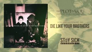 The Plot In You - Die Like Your Brothers