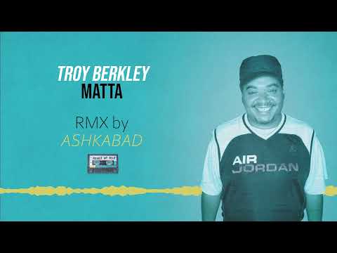 Troy Berkley - Matta Dubplate [Ashkabad RMX]