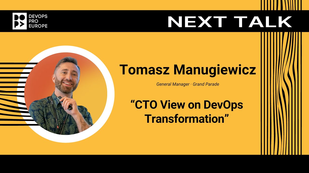 Tomasz Manugiewicz: CTO View on DevOps Transformation