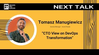 Tomasz Manugiewicz: CTO View on DevOps Transformation