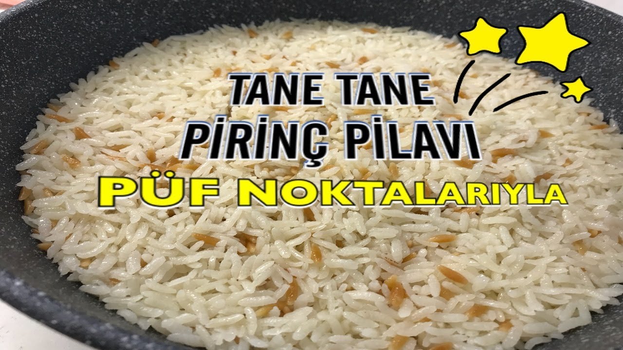 Tane Tane Nefis Pirinç Pilavı Tarifi Tane Tane Nefis Pirinç Pilavı Tarifi