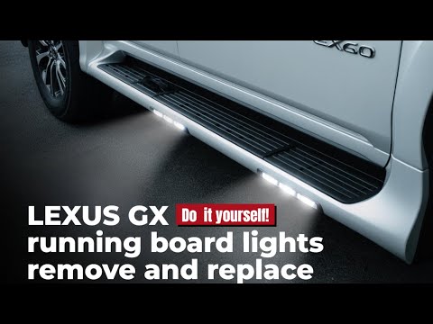 Lexus GX460 running board LED lights replacement.