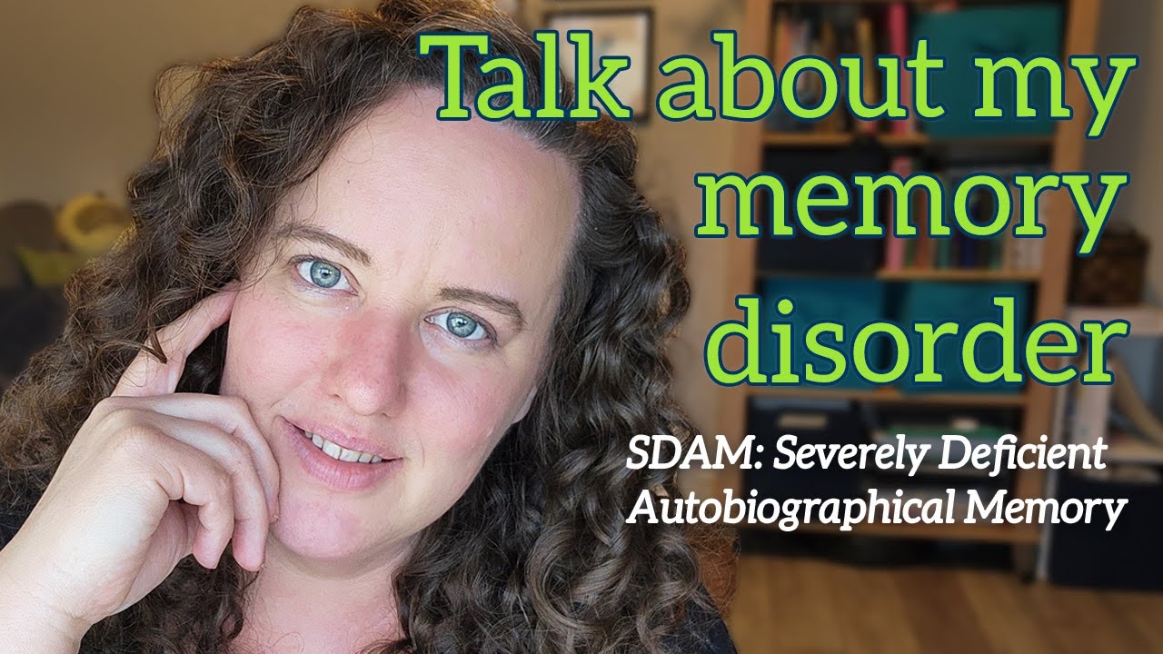Reflecting on my Memory Disorder: SDAM