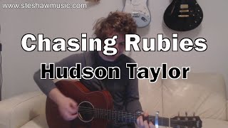 Chasing Rubies - Hudson Taylor (Guitar Lesson/Tutorial) with Ste Shaw
