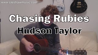 Chasing Rubies - Hudson Taylor (Guitar Lesson/Tutorial) with Ste Shaw