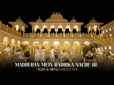 Madhuban Mein Radhika Nache Re |  by Tejas and Mitali Collective
