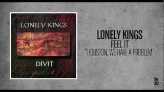 Lonely Kings - Houston, We Have a Problem
