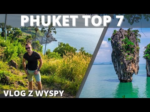 Phuket Tajlandia - miejsca które MUSISZ zobaczyć, wakacje Tajlandia