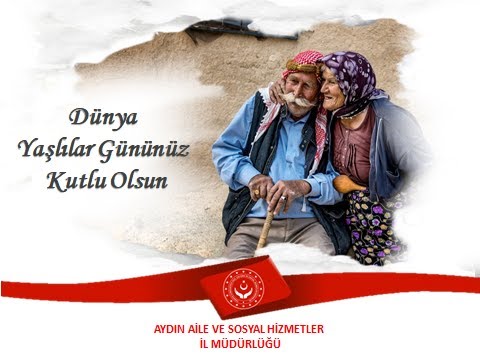 Dünya Yaşlılar Günü Kutlu Olsun 