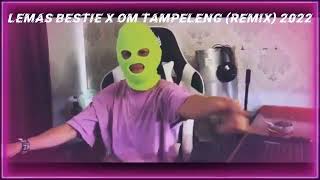 Download lagu LEMAS BESTIE X OM TAMPELENG (REMIX) 2022 mp3 Download lagu LEMAS BESTIE X OM TAMPELENG (REMIX) 2022 mp3
