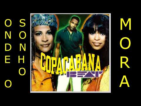 Copacabana Beat - ONDE O SONHO MORA
