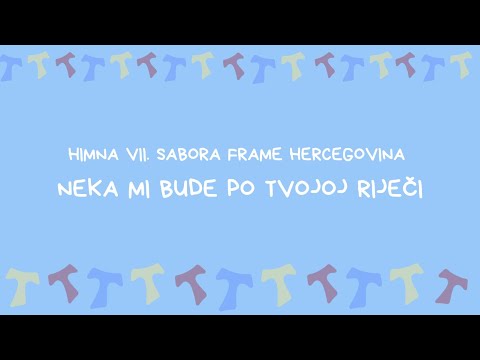 Neka mi bude po tvojoj riječi! - Zbor Frame Hercegovine