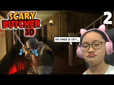 Scary Butcher 3D Gameplay Part 2 - We made B cry... - Let's Play Scary Butcher 3D!!!