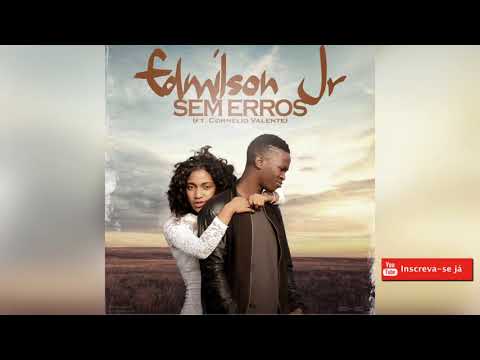Edmilson Júnior - Sem Erros (Feat. Cornélio Valente)